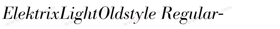 ElektrixLightOldstyle Regular字体转换